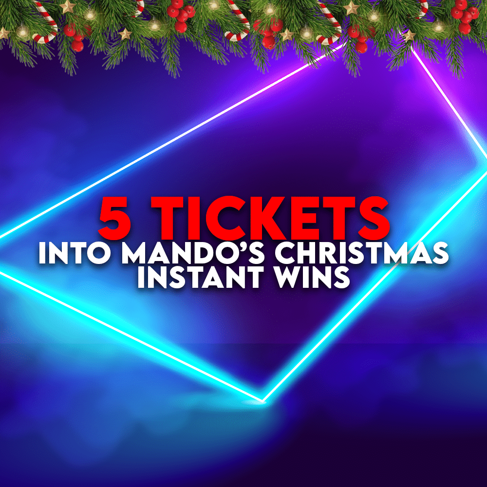 5 Tickets Into Mandos Instant Wins