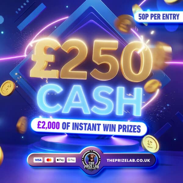 £250 Cash & £2,000 Of Instant Wins!