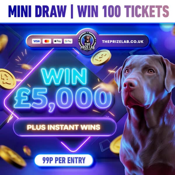 WIN 100 Tickets Into Our £5k Competition!