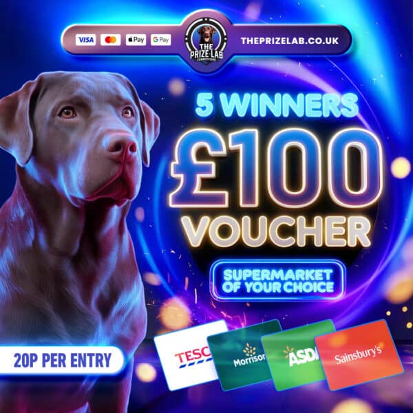 5 Winners Of £100 Supermarket Vouchers OR £100 Cash!