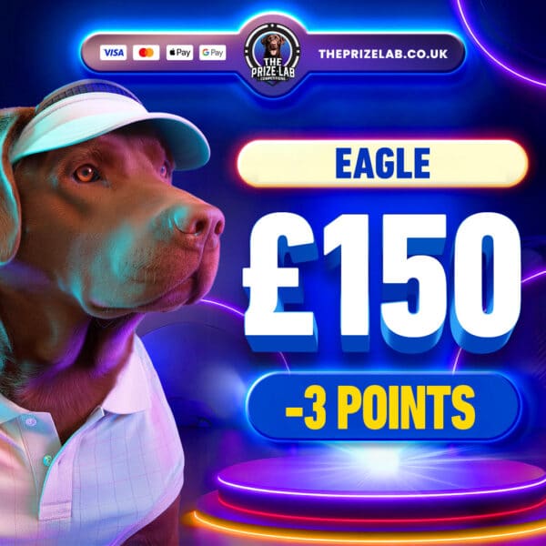 Eagle | £150 Cash! | -3 Points