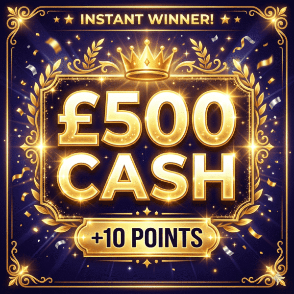 £500 Cash | 10 Points