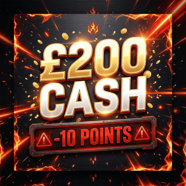 £200 Cash | -10 Points