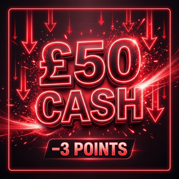 £50 Cash | -3 Points