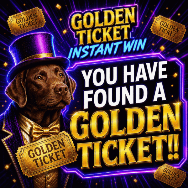 You Have Found A Golden Ticket!