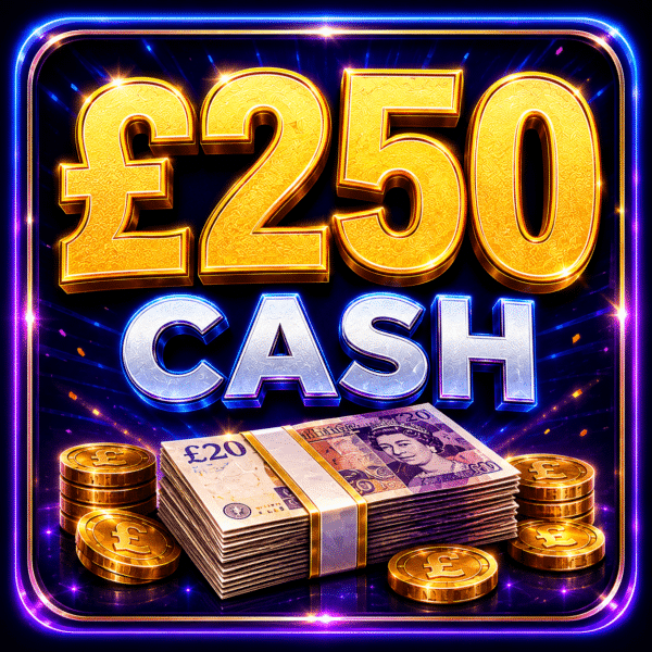 £250 Cash!